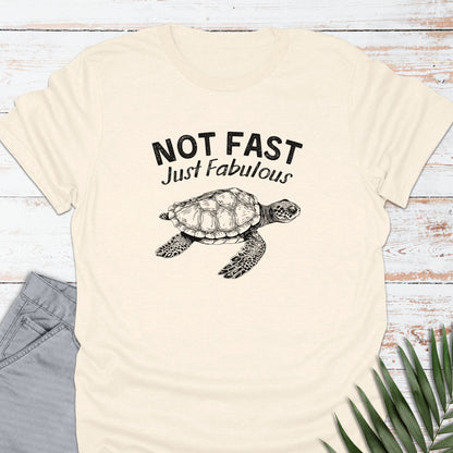 Not Fast, Just Fab T-shirt - Life Is Wanderful Co.