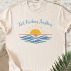 Not Rushing Anything T-shirt