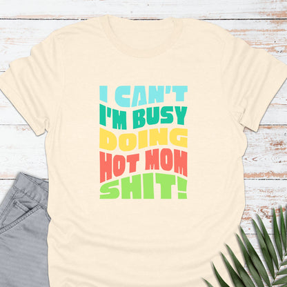 Hot Mom Shit Wavy T-shirt