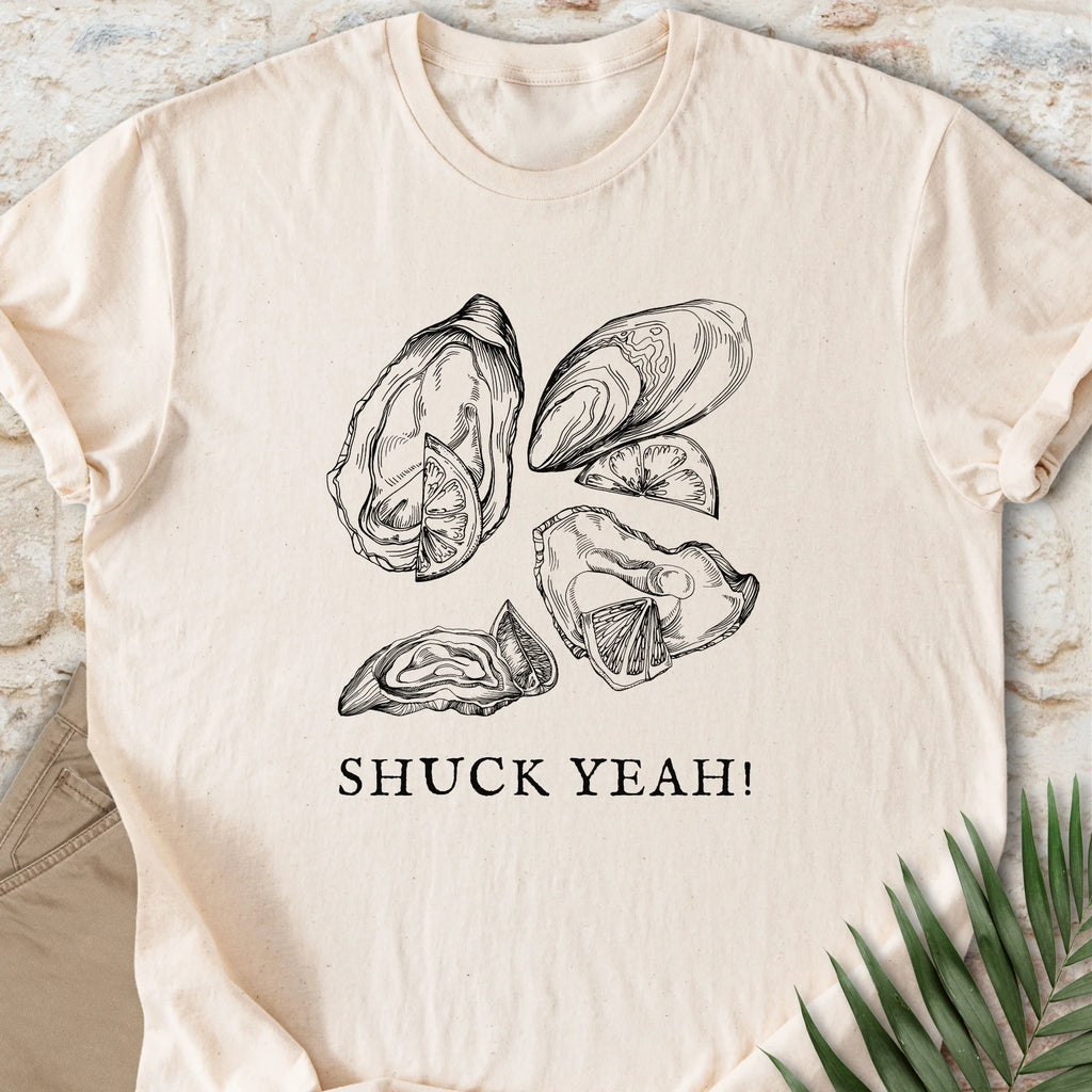 Oysters, Shuck Yeah! T-shirt