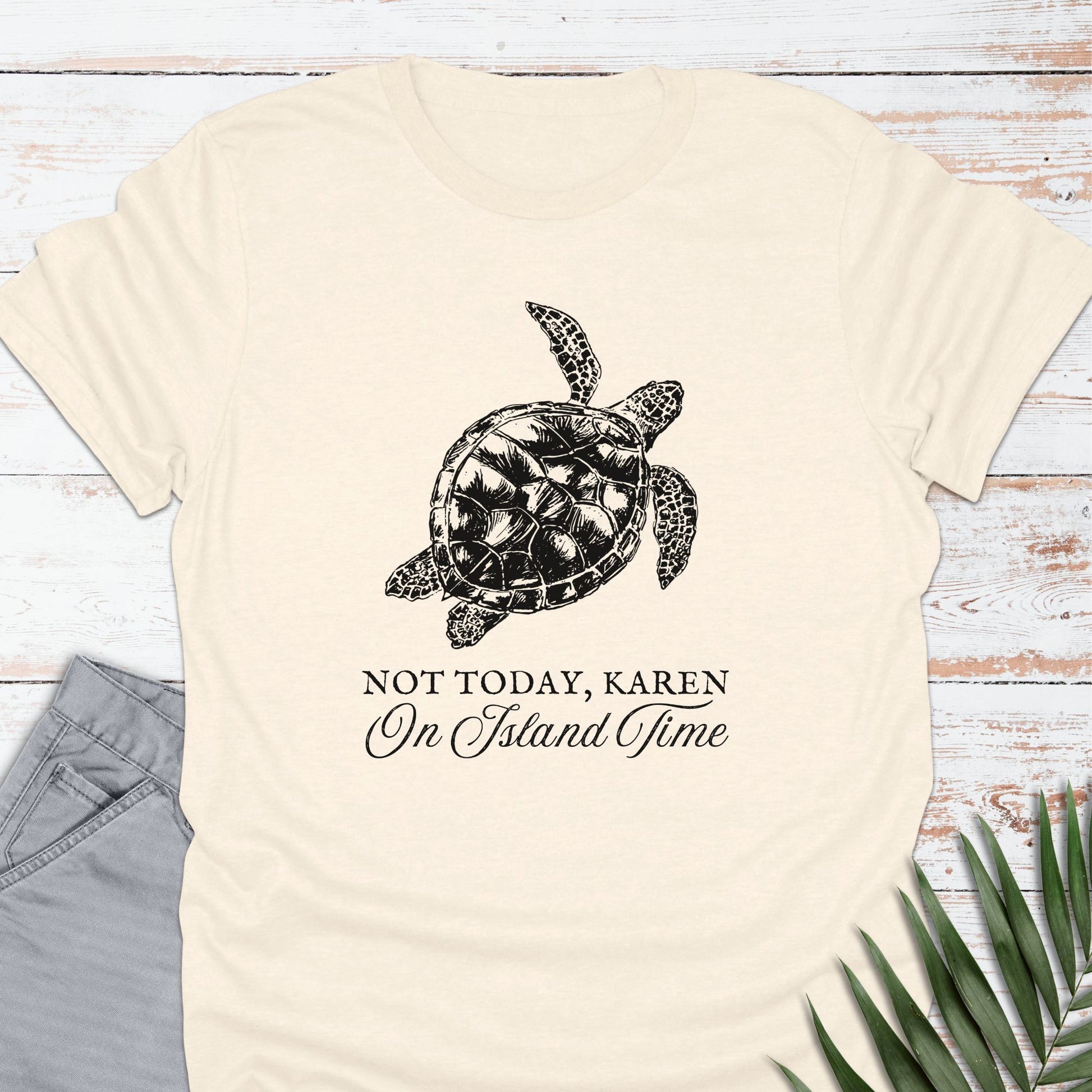 Not Today Karen T-shirt - Life Is Wanderful Co.