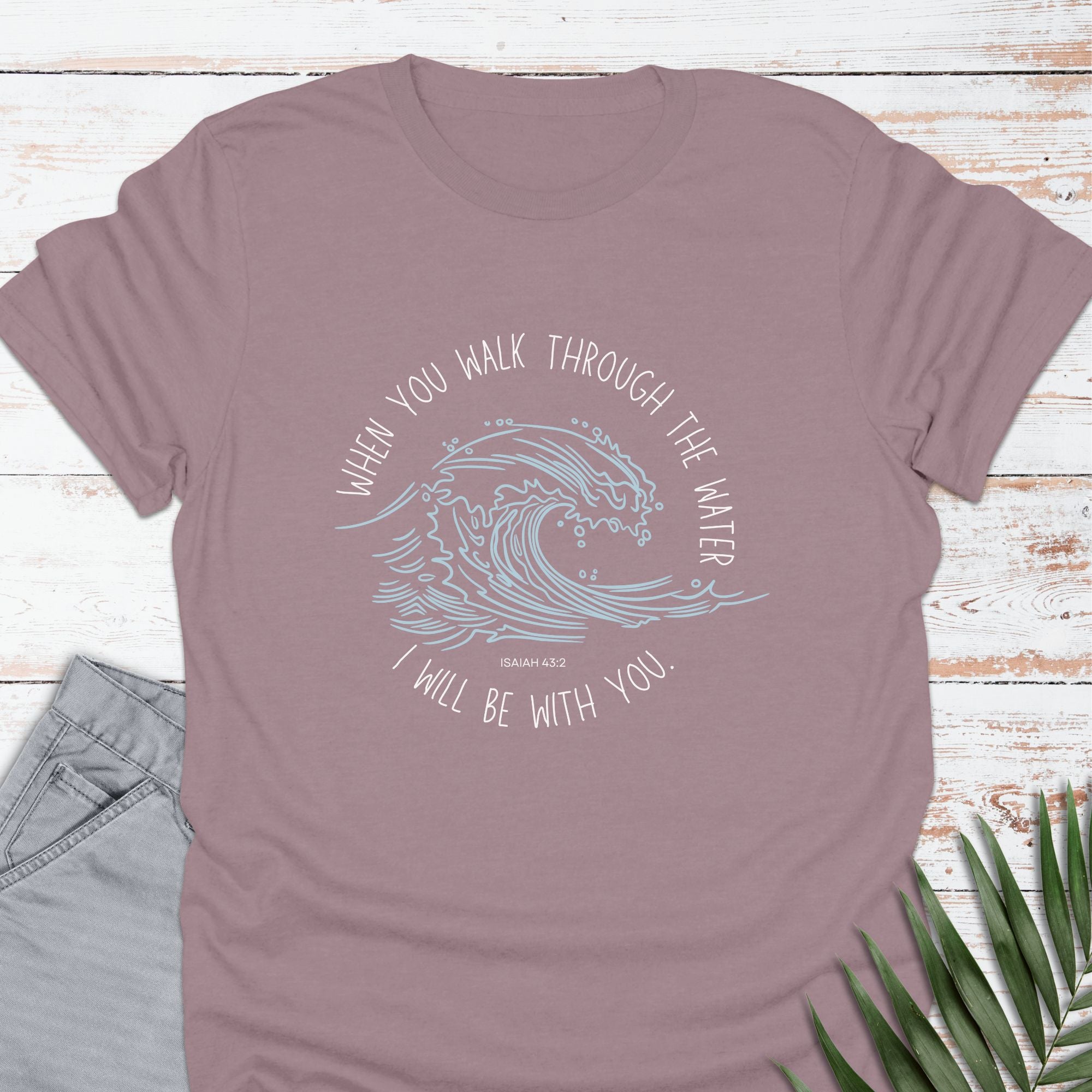 Walk Through Water T-shirt - Life Is Wanderful Co.