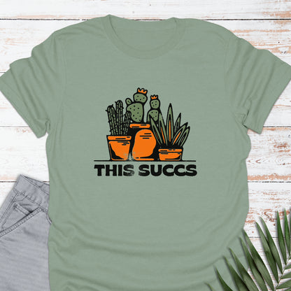This Succs T-shirt - Life Is Wanderful Co.