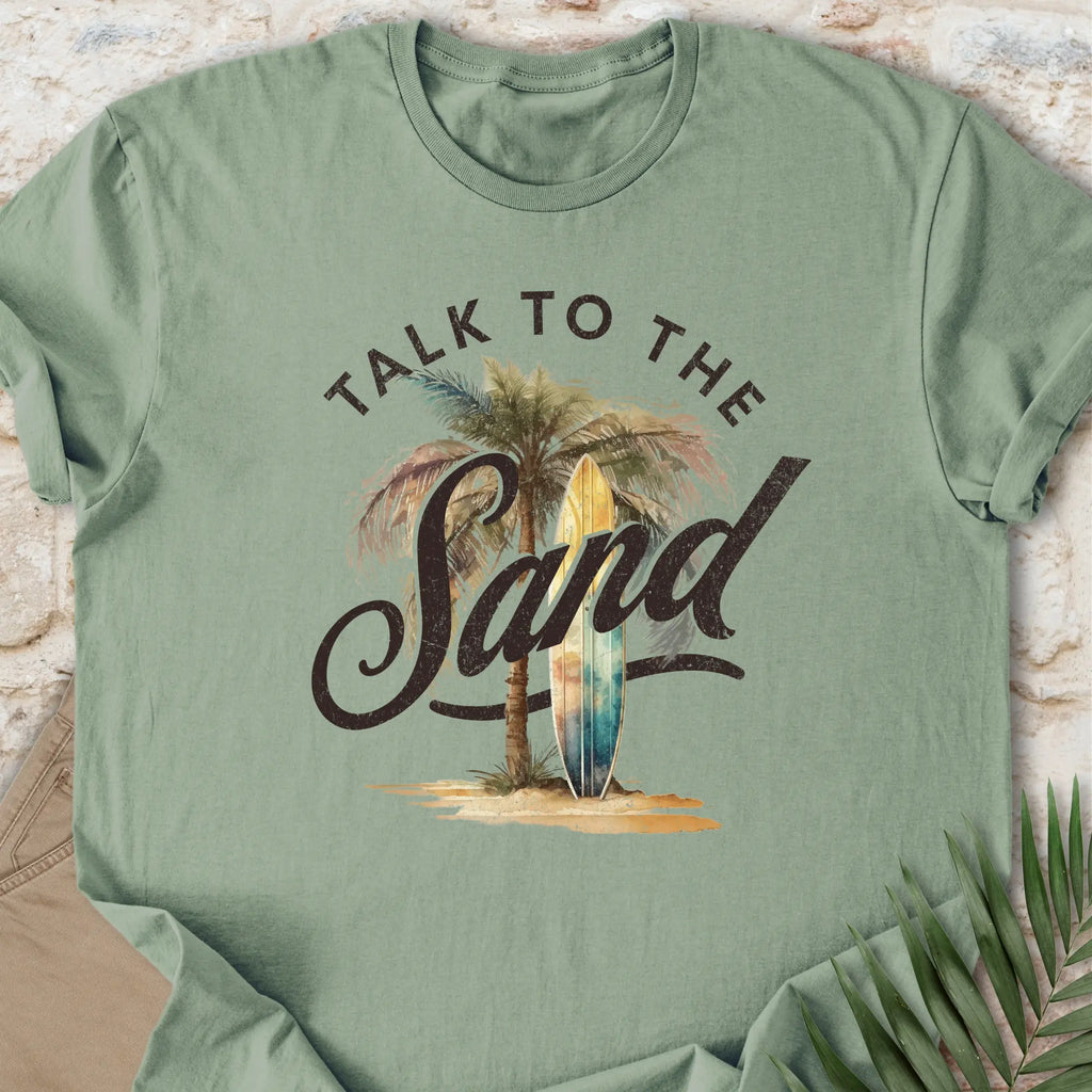 Talk To The Sand T-shirt