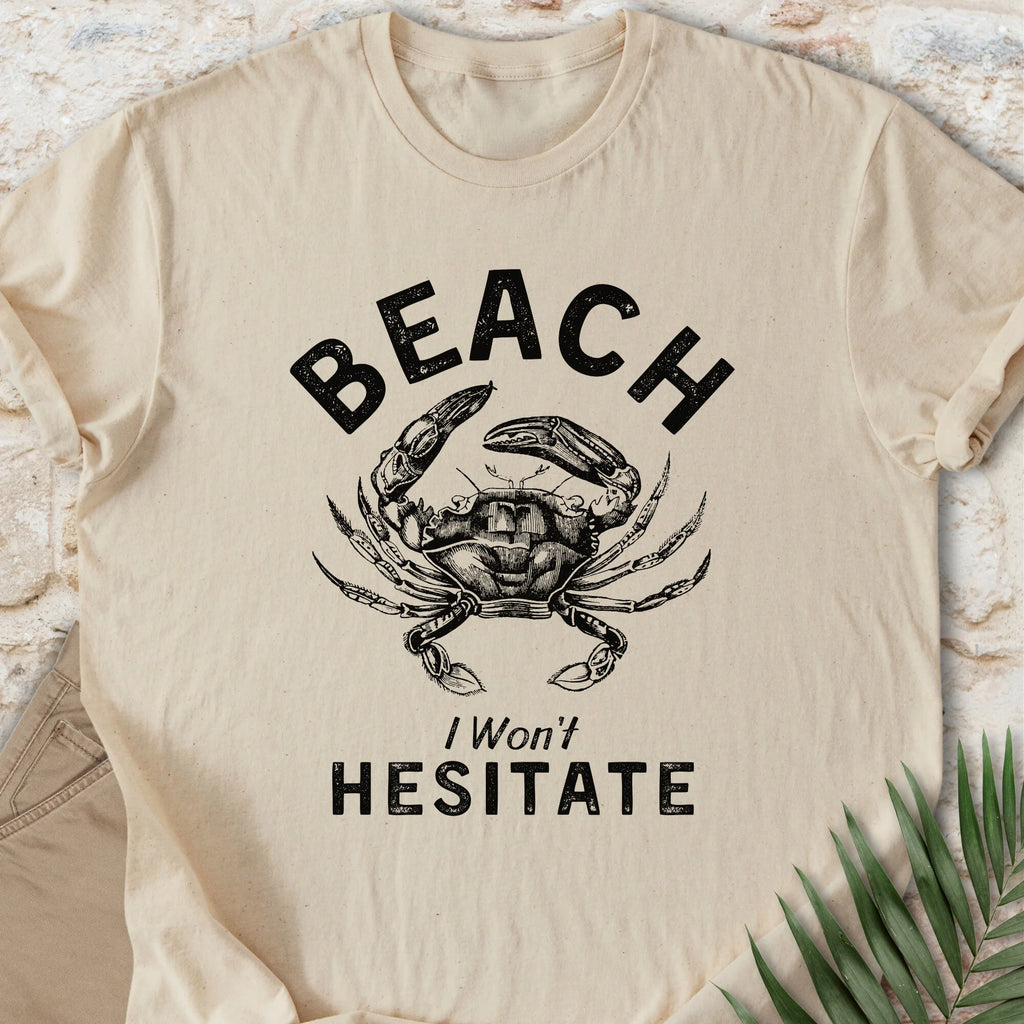 I Won't Hesitate T-shirt