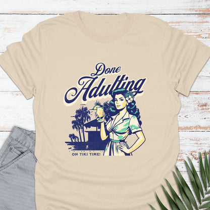 Done Adulting T-shirt