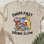 Swim Fast, Drink Slow T-shirt
