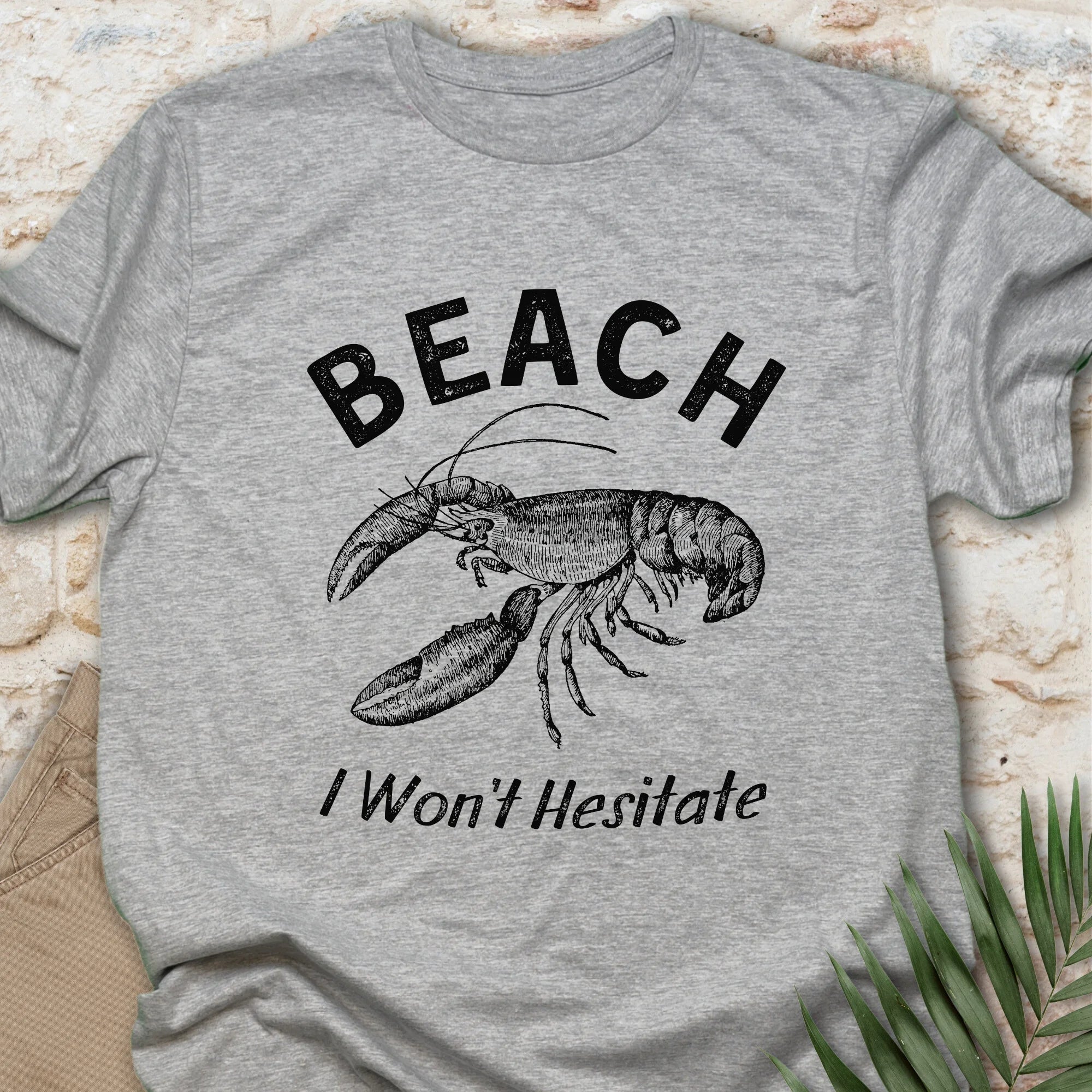 Beach, I Won't Hesitate T-shirt