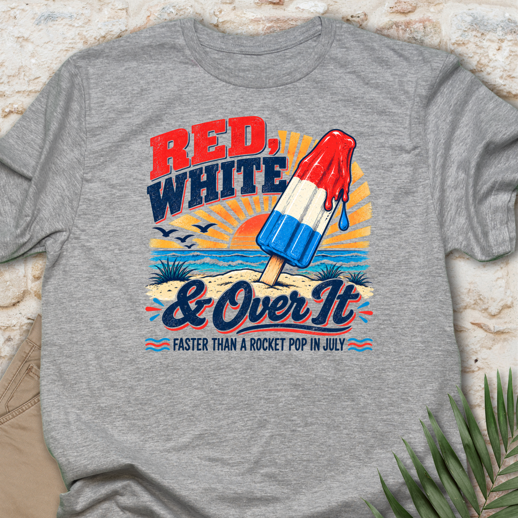 Red, White & Over It T-Shirt