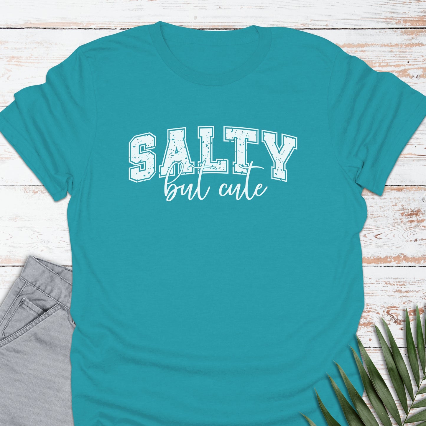 Salty but Cute T-shirt - Life Is Wanderful Co.