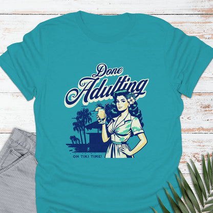 Done Adulting T-shirt