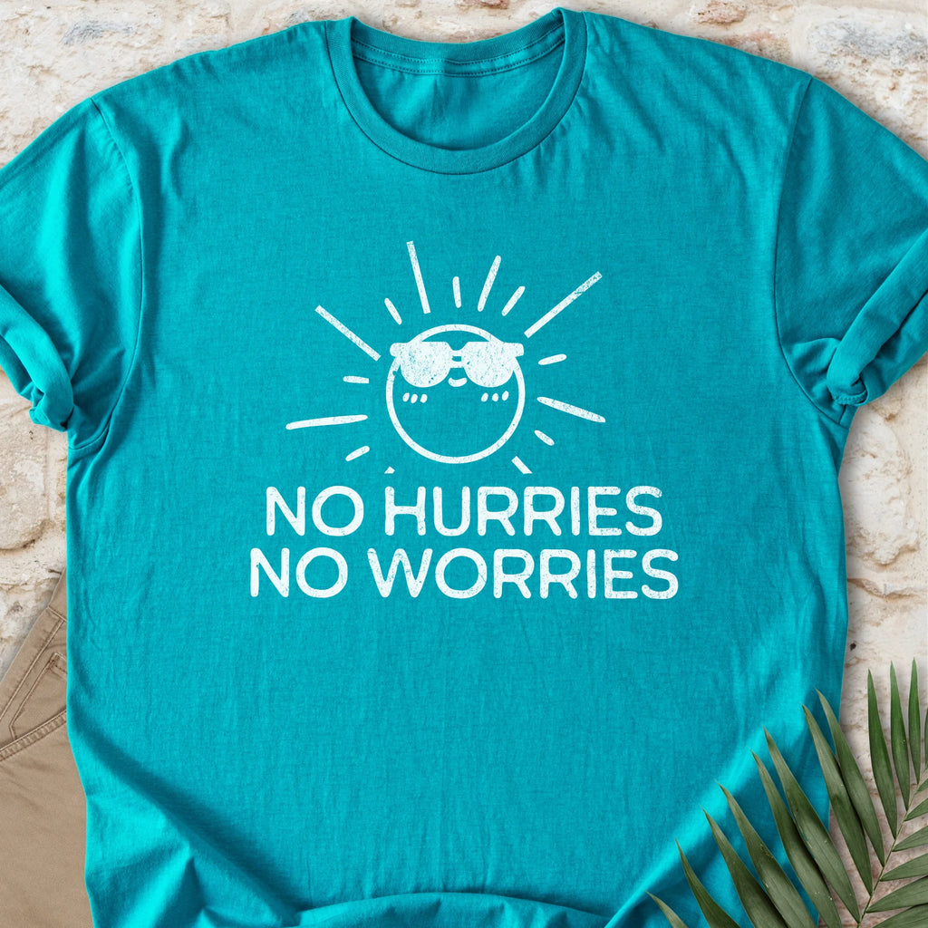 No Hurries T-shirt