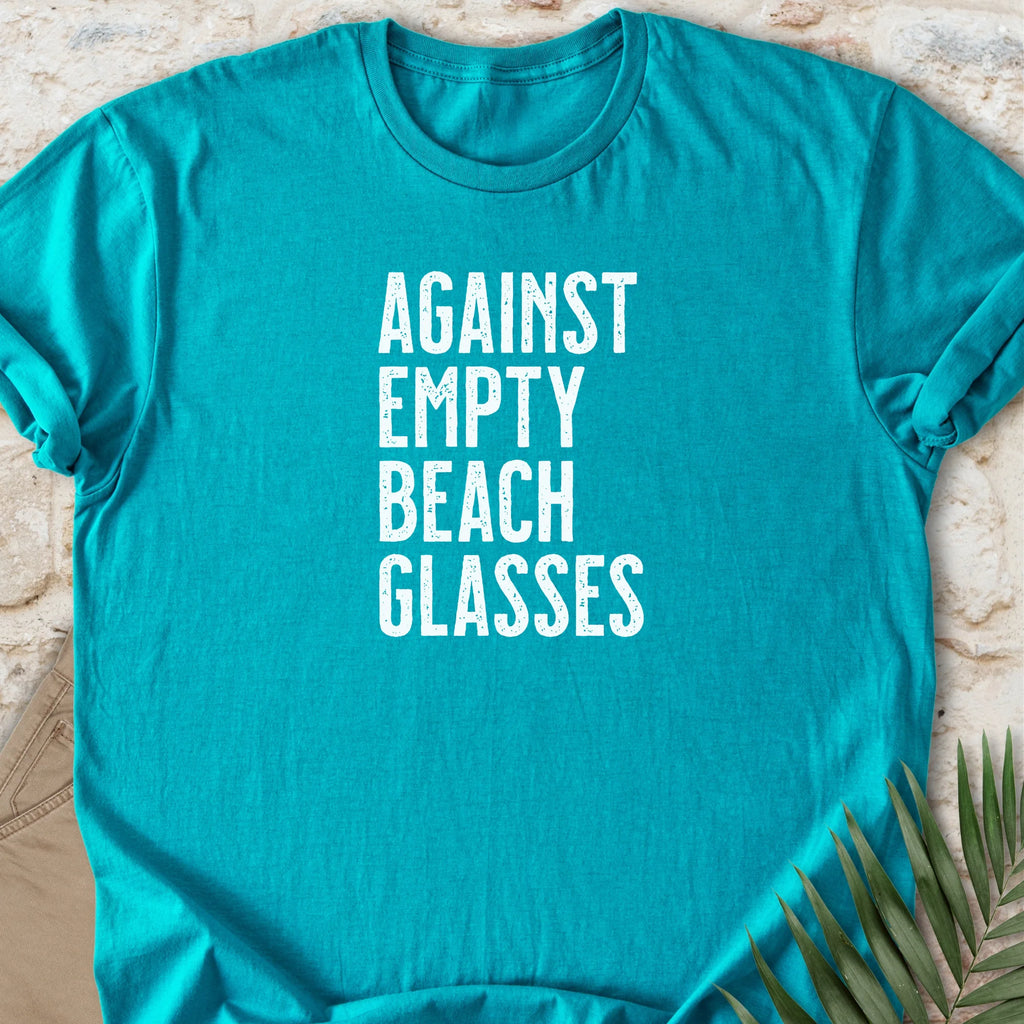 Against Empties T-shirt