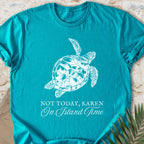 Not Today Karen T-shirt