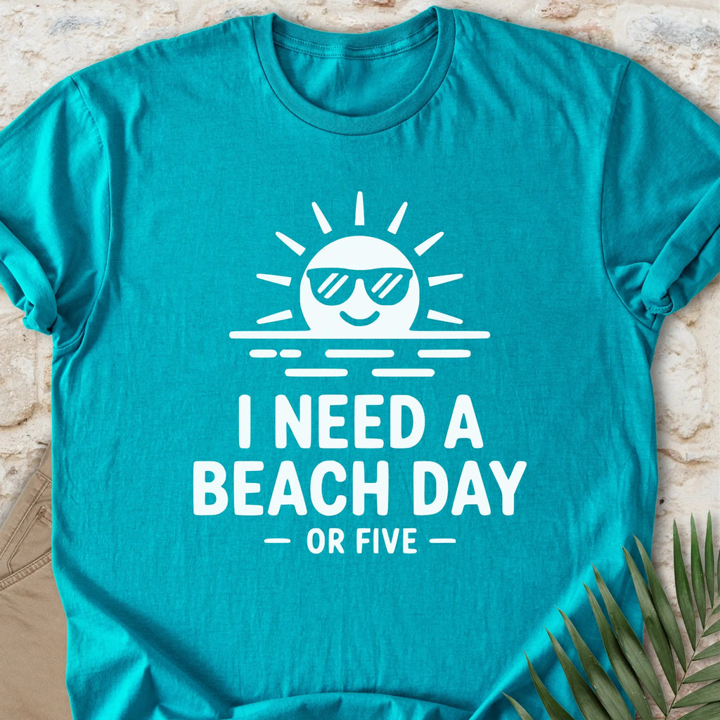 I Need A Beach Day T-shirt