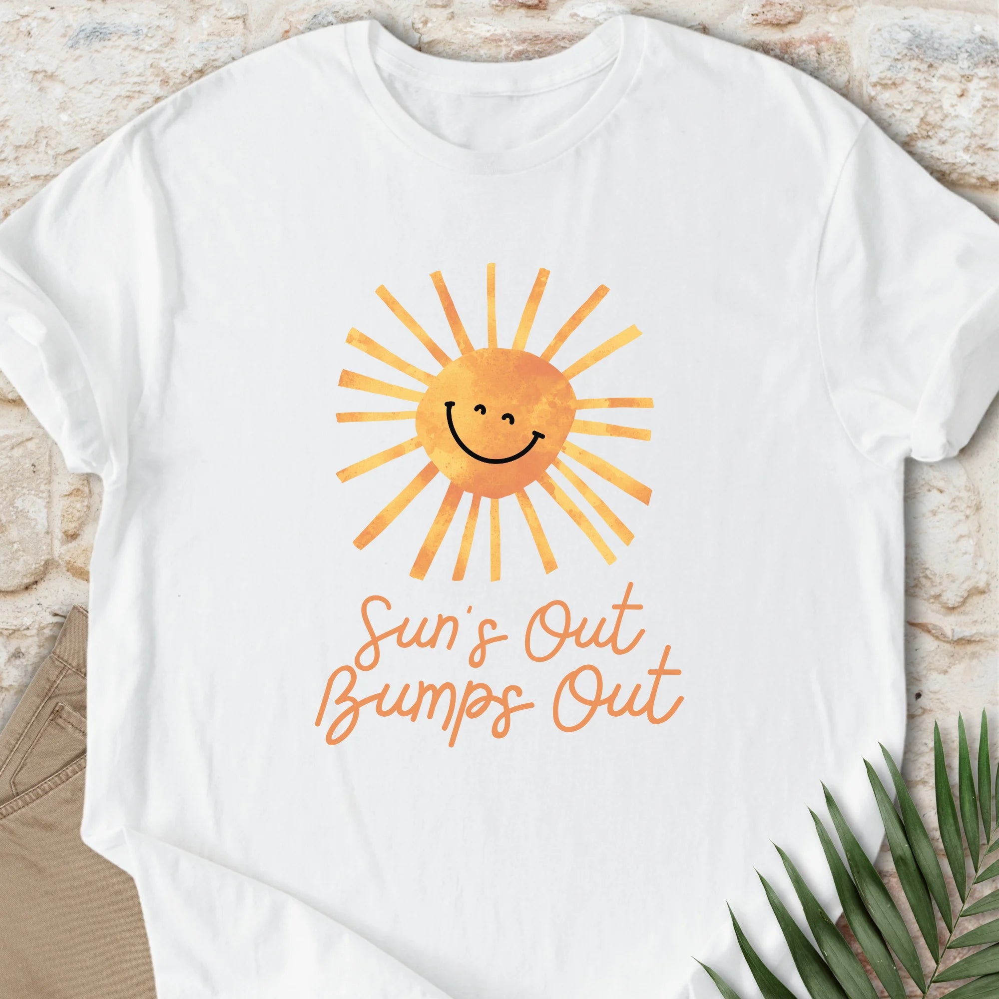 Sun's Out, Bumps Out T-shirt