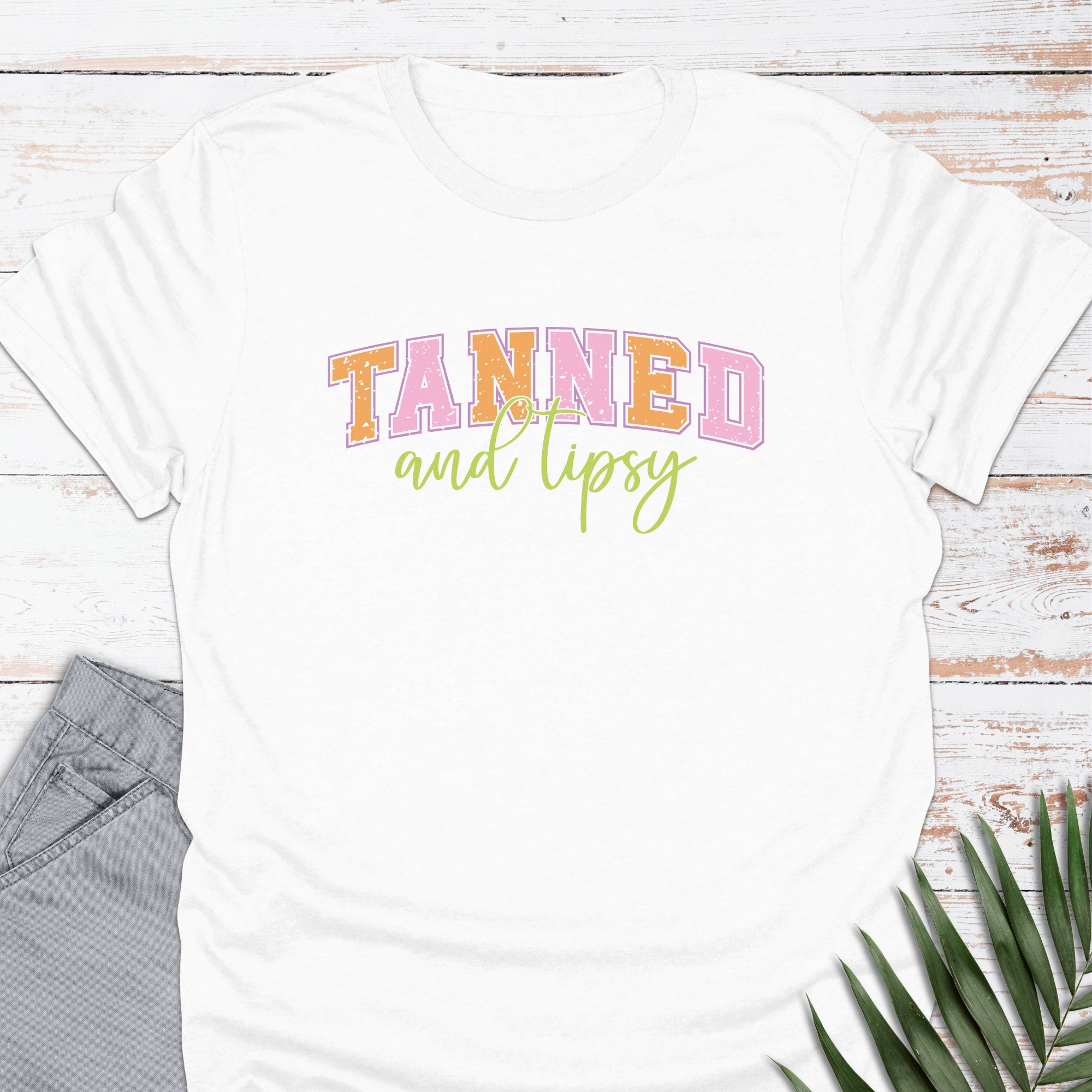 Tanned & Tipsy T-shirt - Life Is Wanderful Co.