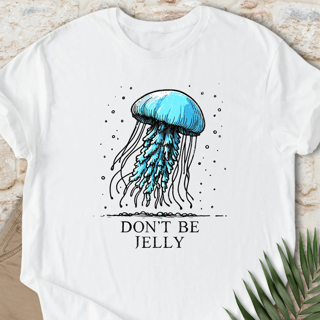 Don't Be Jelly T-shirt