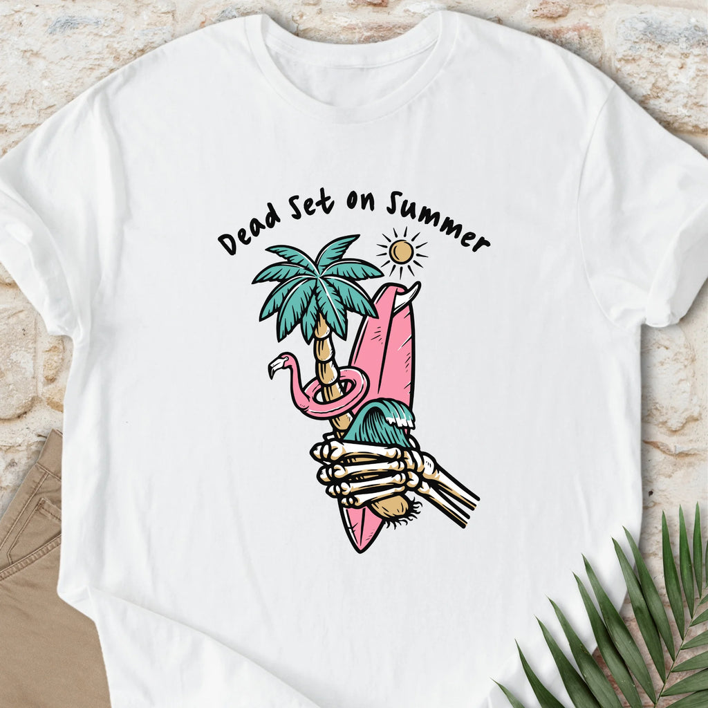 Dead Set on Summer T-shirt