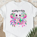 Crabby But Cute T-shirt