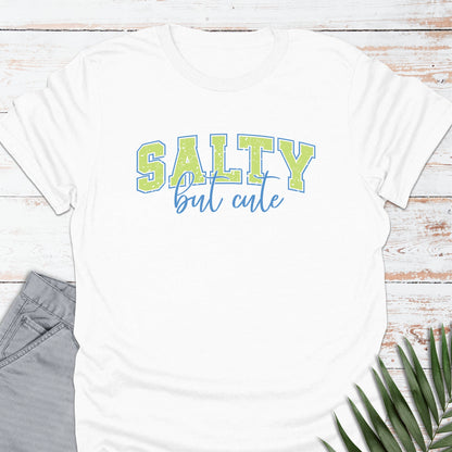 Salty but Cute T-shirt - Life Is Wanderful Co.