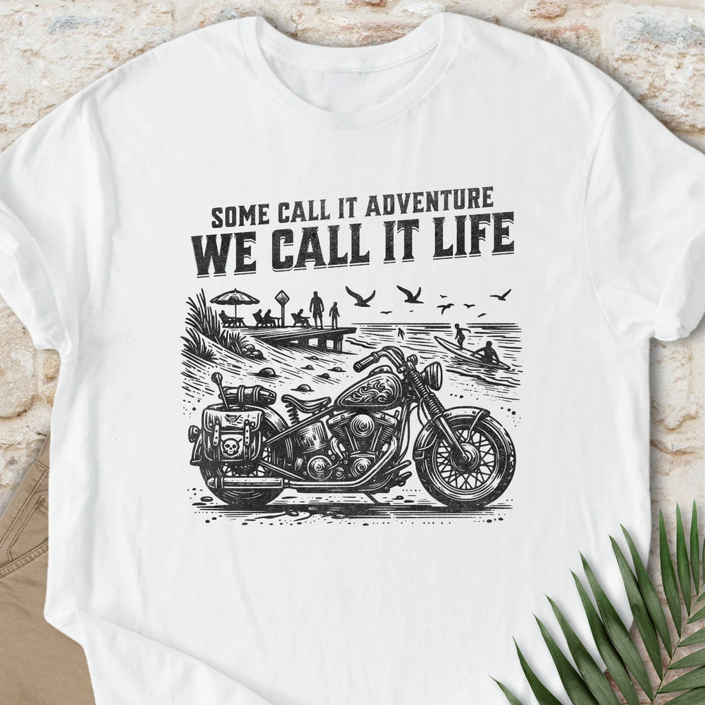 We Call It Life T-shirt