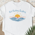 Not Rushing Anything T-shirt
