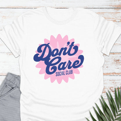 Don't Care T-shirt